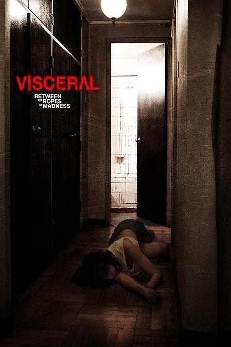 Visceral: Between the Ropes of Madness